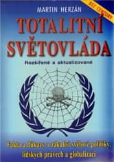 Martin Herzán: Totalitní světovláda - Fakta a důkazy o zákulisí světové politiky, lidských právech a globalizaci