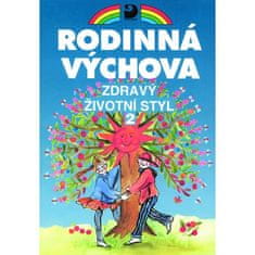 Eva Marádová: Zdravý životní styl II - Rodinná výchova učebnice pro 8. a 9. r. ZŠ