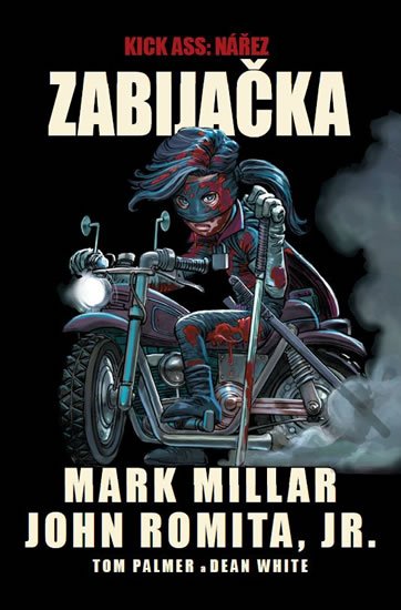 Mark Millar, John Romita jr.,: Kick Ass - Nářez - Zabijačka