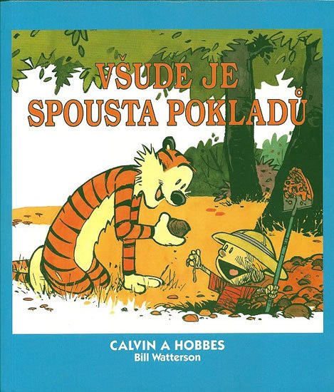 Bill Watterson: Calvin a Hobbes Všude je spousta pokladů