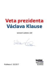 Ladislav Jakl: Veta prezidenta Václava Klause - Publikace č.32/2017