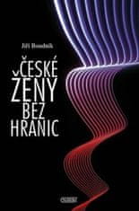 Jiří Boudník: České ženy bez hranic