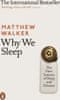 Matthew Walker: Why We Sleep : The New Science of Sleep and Dreams