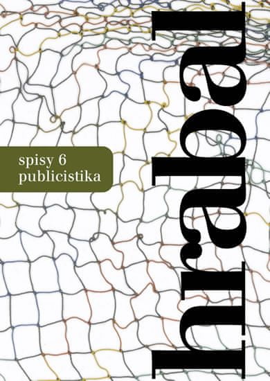 Hrabal Bohumil: Spisy 6 - Publicistika