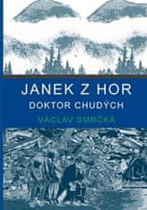 Václav Smrčka: Janek z hor - doktor chudých