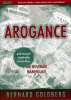 Goldberg Bernard: Arogance (pokračování úspěšného bestselleru Jak novináři manipulují)