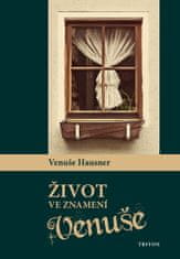 Venuše Hausner: Život ve znamení Venuše