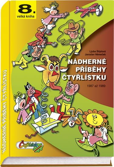 Ljuba Štíplová: Nádherné příběhy čtyřlístku - 1987 až 1989