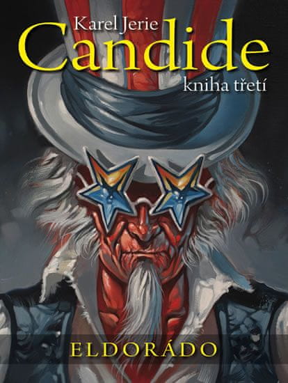 Karel Jerie: Candide Eldorádo - Kniha třetí