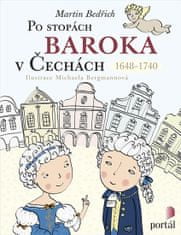 Martin Bedřich: Po stopách baroka v Čechách - 1648-1740