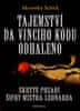 Alexander Schick: Tajemství Da Vinciho kódu odhaleno - Skryté pozadí šifry mistra Leonarda