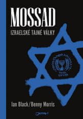 Ian Black: Mossad - Izraelské tajné války