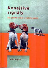 Turid Rugaas: Konejšivé signály - Na jedné vlně s vaším psem