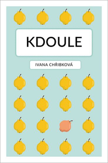 Ivana Chřibková: Kdoule