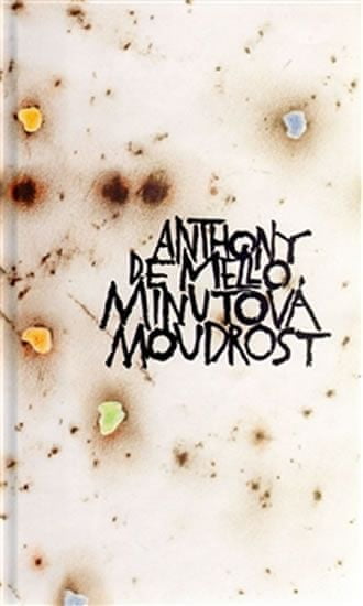 Anthony De Mello: Minutová moudrost