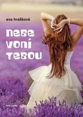 Hrašková Eva: Nebe voní tebou