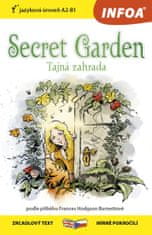 Hodgsonová-Burnettová Frances: Tajná zahrada / Secret Garden - Zrcadlová četba (A2-B1)
