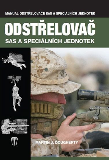 Martin J. Dougherty: Odstřelovač - SAS a speciálních jednotek