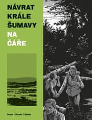 Kavalír Ondřej, Mašek Vojtěch, Osoha Kar: Návrat Krále Šumavy 1: Na čáře