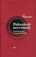 Ralf Dahrendorf: Pokoušení nesvobody - Intelektuálové v čase zkoušek