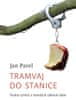 Jan Pavel: Tramvaj do stanice - Touha vyvěrá z temných zákoutí duše