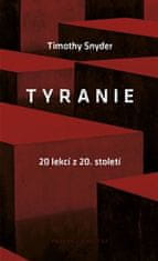 Snyder Timothy: Tyranie: 20 lekcí z 20. století