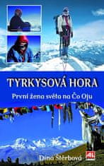 Štěrbová Dina: Tyrkysová hora - První ženy světa na Čo Oju