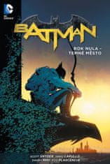 Scott Snyder: Batman Rok nula - Temné město