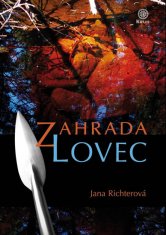 Jana Richterová: Zahrada Lovec