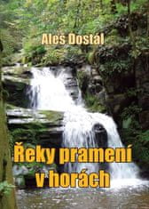 Aleš Dostál: Řeky pramení v horách