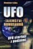 Vladimír Liška: UFO - tajemství homosaurů - UFO startují z podzemí