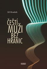 Jiří Boudník: Čeští muži bez hranic