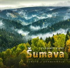 Vladimír Kunc: Šumava