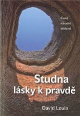 David Loula: Studna lásky k pravdě - České národní dědictví