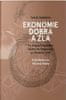 Sedláček Tomáš: Ekonomie dobra a zla - Po stopách lidského tázání od Gilgameše po finanční krizi