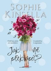 Sophie Kinsella: Jak mě překvapíš?