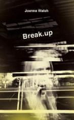 Joanna Walsh: Break.up