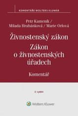 Petr Kameník: Živnostenský zákon Zákon o živnostenských úřadech - Komentář