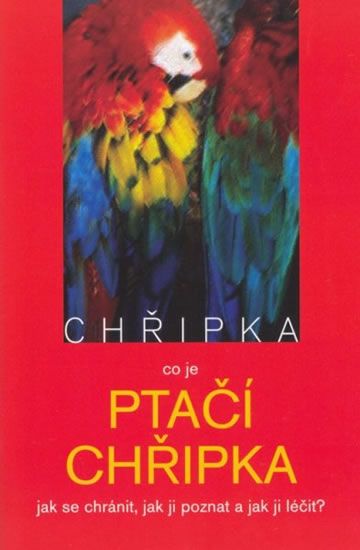 Jan Horník: Chřipka co je Ptačí chřipka, jak se chránit, jak ji poznat a jak...