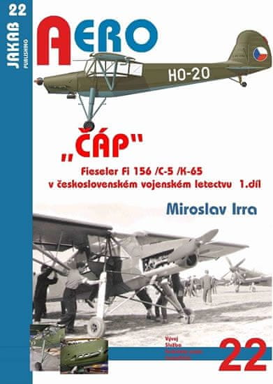 Irra Miroslav: ČÁP Fieseler Fi 156 /C-5 /K-65 v československém vojenském letectvu - 1.díl