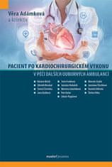 Věra Adámková: Pacient po kardiochirurgickém výkonu v péči dalších odborných ambulancí