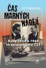 Jiří Svejkovský: Čas marných nadějí