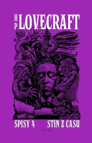 Howard P. Lovecraft: Stín z času. Příběhy a střípky z let 1931-1937, Spisy 4