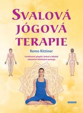 Remo Rittiner: Svalová jógová terapie - Uvolňování přepětí, bolestí a blokád celostními léčebnými postupy