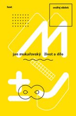 Ondřej Sládek: Jan Mukařovský - Život a dílo