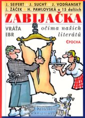 Vráťa Ebr: Zabijačka očima našich literátů