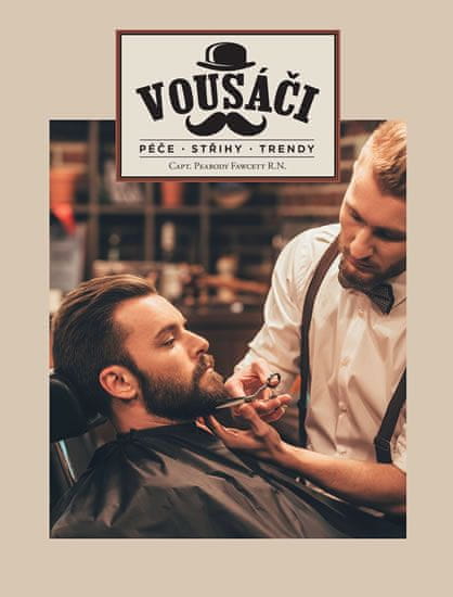 Peabody Captain Fawcett: Vousáči - Péče, střihy, trendy