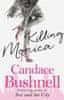 Candace Bushnell: Killing Monica