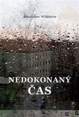 Wildstein Bronislav: Nedokonaný čas