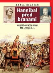 Richter Karel: Hannibal před branami - Kartágo proti Římu 218-202 př. n. l.